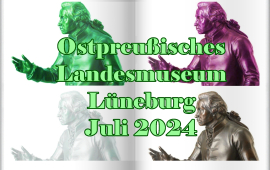Ostpreußisches Landesmuseum Lüneburg Juli 2024